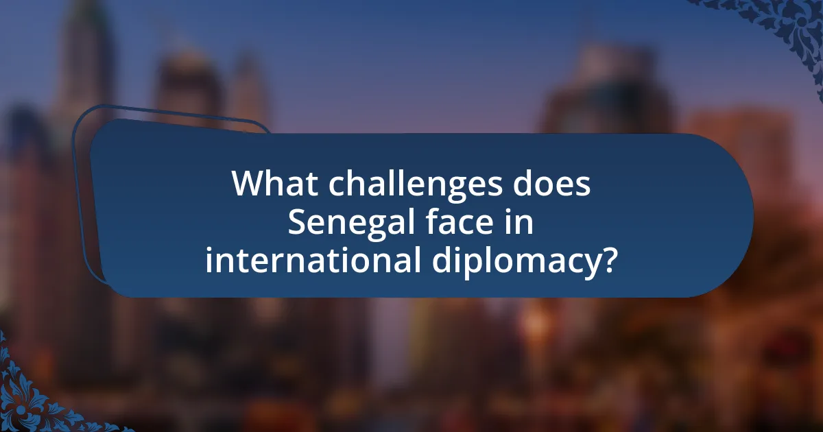 What challenges does Senegal face in international diplomacy?