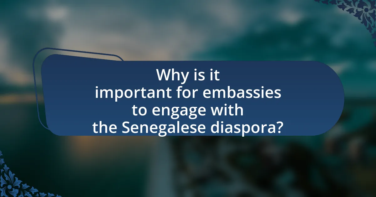 Why is it important for embassies to engage with the Senegalese diaspora?